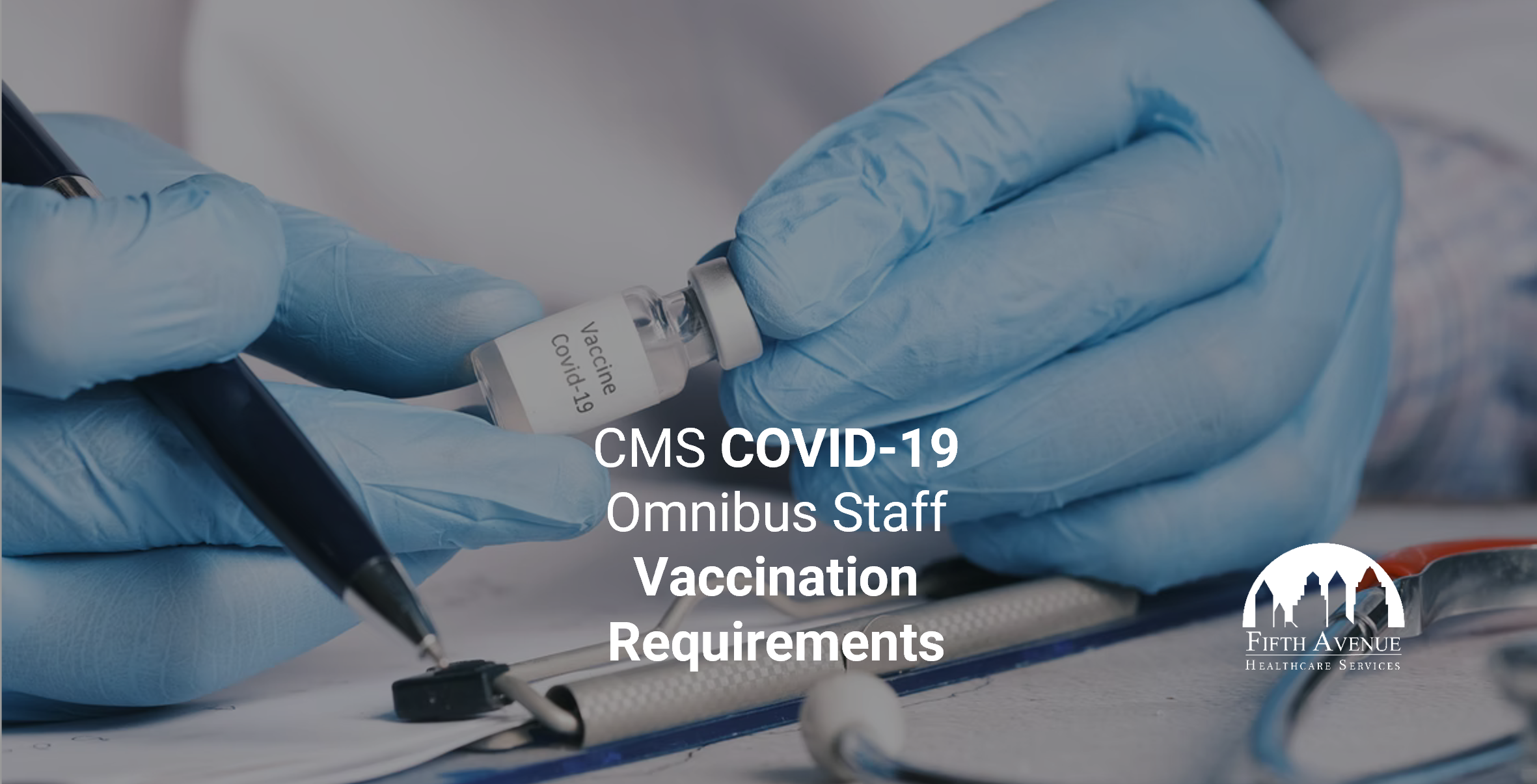 CMS COVID-19 Vaccine Mandate 2022 FifthAvenueHealthcareServices.com