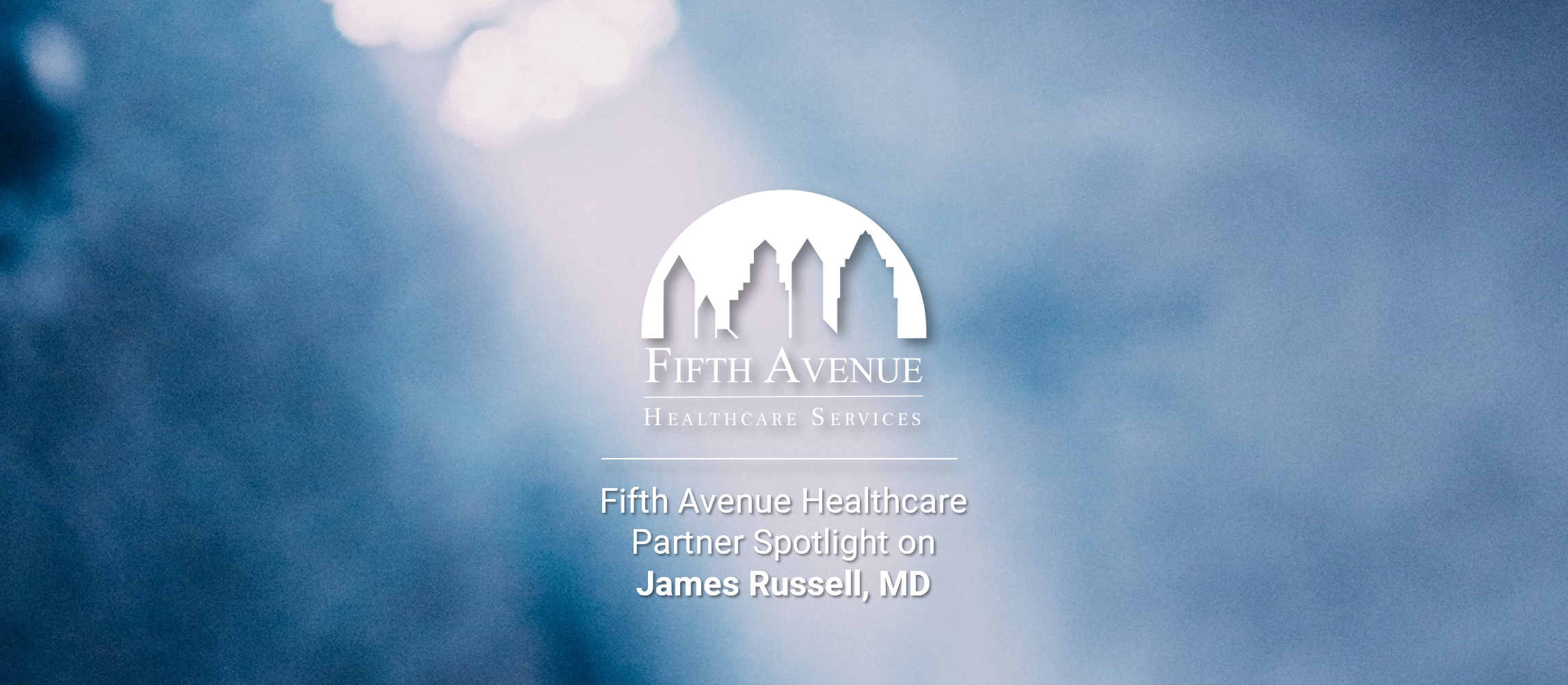 Fifth Avenue Partnership Spotlight James Russell MD