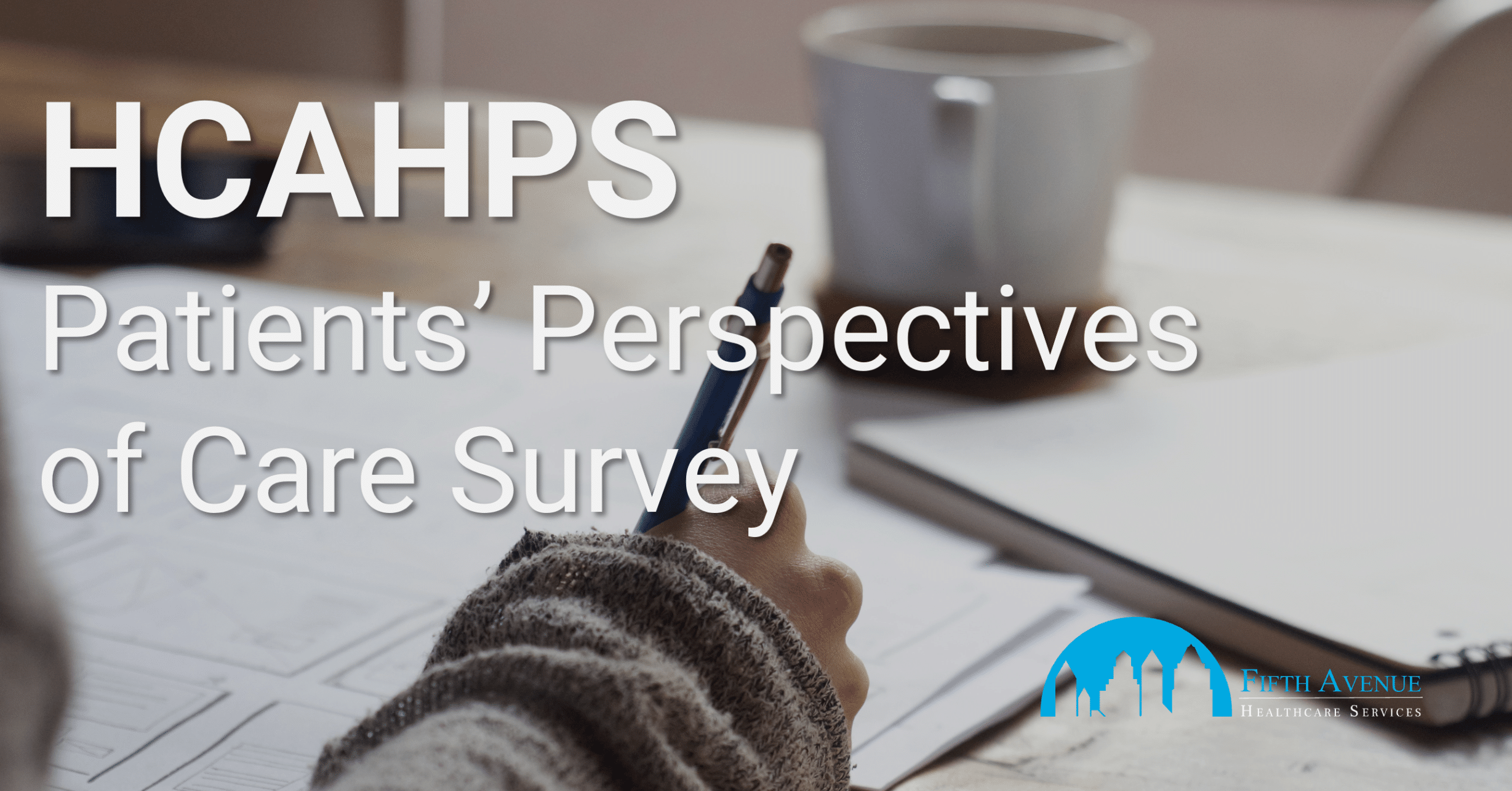 HCAHPS Patients Perspectives of Care Survey