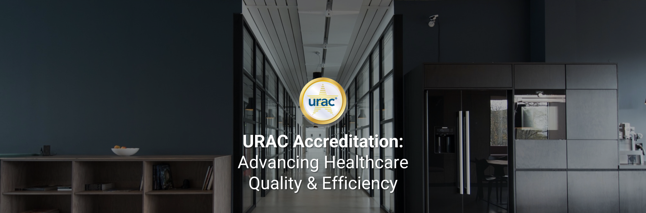 URAC Accreditation Advancing Healthcare Quality and Efficiency