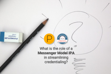 Role of Messenger Model IPAs in Streamlining Credentialing
