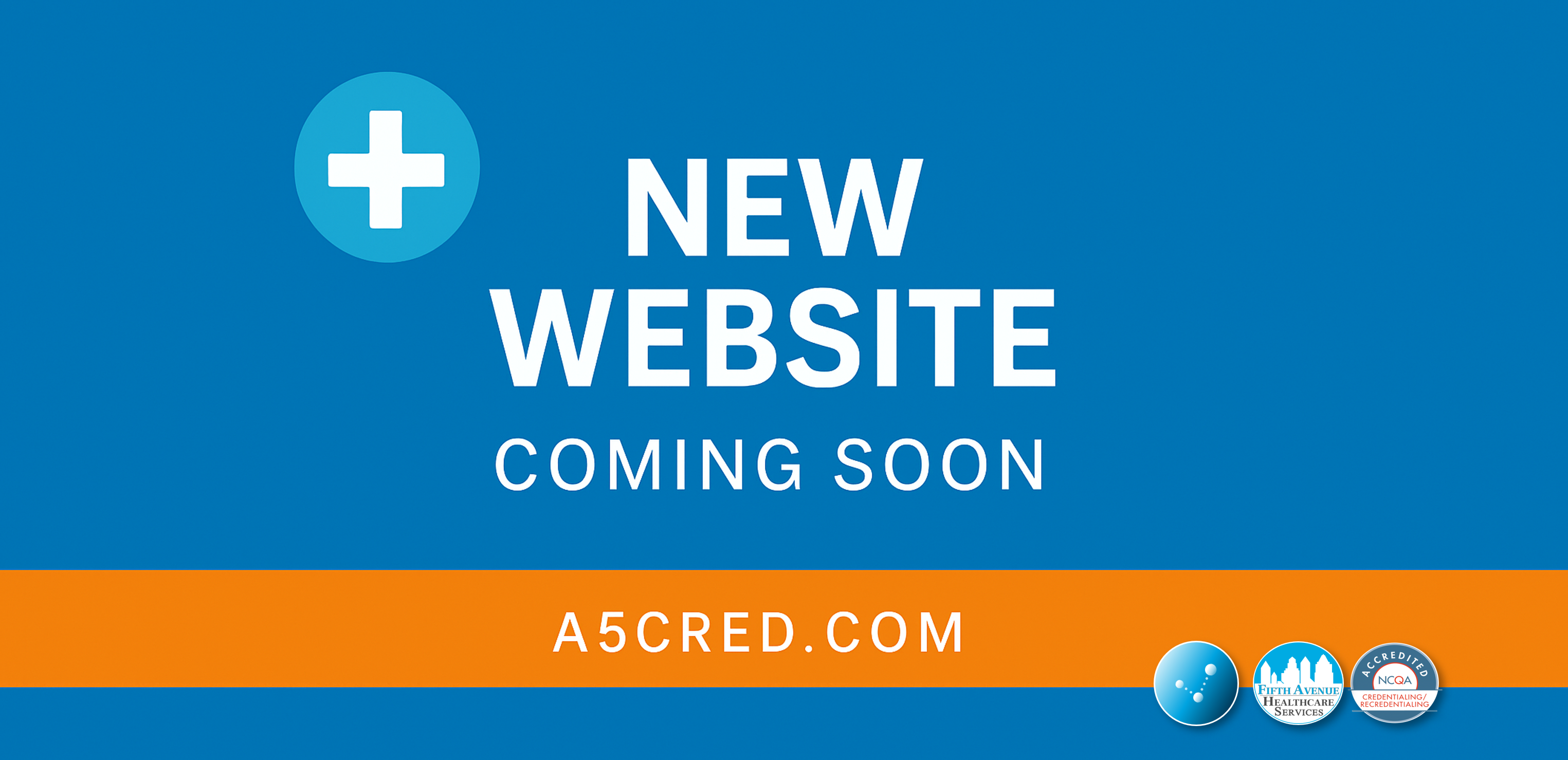 A5 Credentialing NEW Website Coming Soon 2025